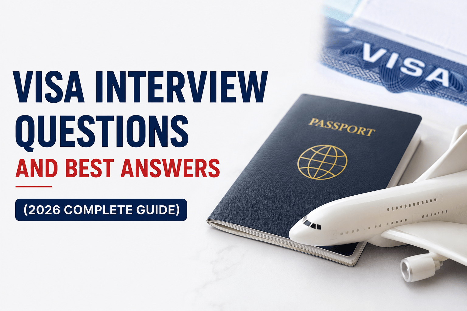 Visa Interview Questions and Best Answers 2026